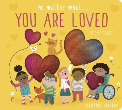 Book cover image - No Matter What . . . You Are Loved