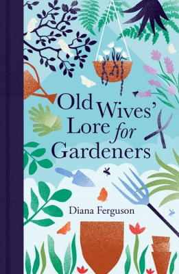 Book cover image - Old Wives’ Lore for Gardeners