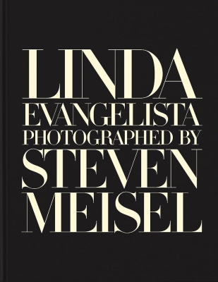 Book cover image - Linda Evangelista Photographed by Steven Meisel