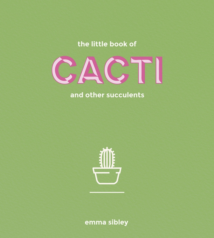 Book cover image - The Little Book of Cacti and Other Succulents