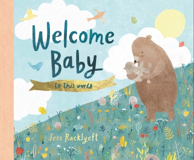 Book cover image - Welcome, Baby, To This World