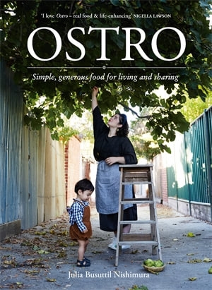 Book cover image - OSTRO: SIMPLE, GENEROUS FOOD FOR LIVING AND SHARING