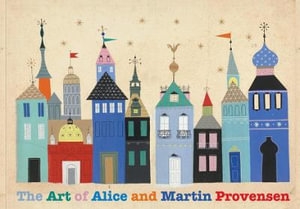 Book cover image - The Art of Alice and Martin Provensen
