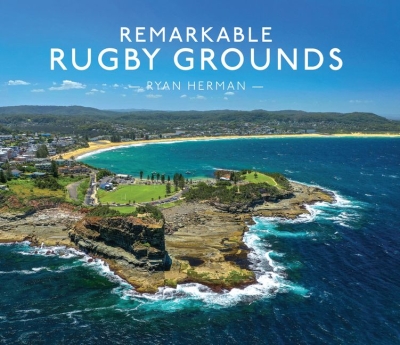Book cover image - Remarkable Rugby Grounds