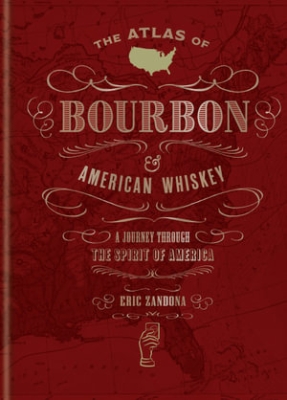 Book cover image - Atlas of Bourbon and American Whiskey