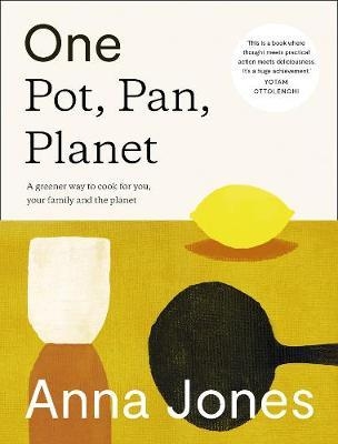 Book cover image - One: Pan, Pot, Planet: A Greener Way to cook for You, Your Family And the Planet