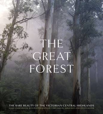 Book cover image - Great Forest: The Rare Beauty of the Victorian Central Highlands