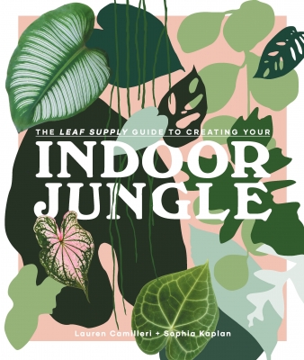 Book cover image - The Leaf Supply Guide to Creating Your Indoor Jungle