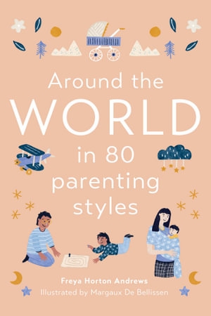 Book cover image - Around the World in 80 Parenting Styles