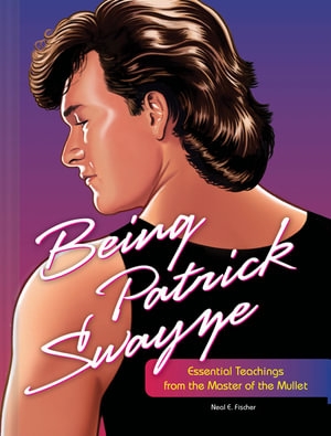 Book cover image - Being Patrick Swayze