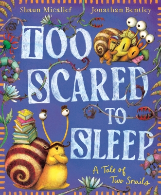 Book cover image - Too Scared to Sleep! A Tale of Two Snails