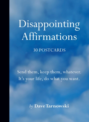 Book cover image - Disappointing Affirmations: 30 Postcards