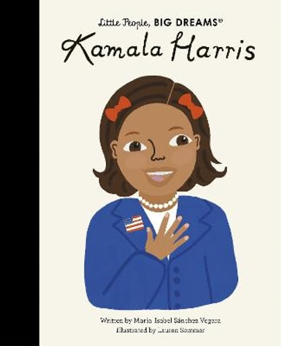 Book cover image - Kamala Harris: Little People, Big Dreams