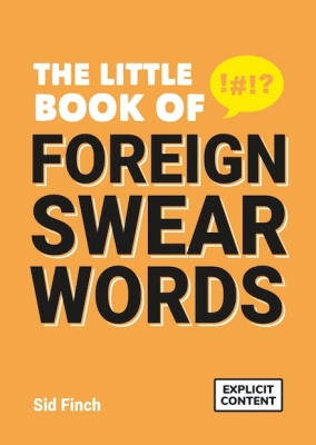 Book cover image - Little Book of Foreign Swear Words