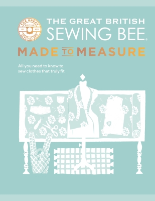 Book cover image - The Great British Sewing Bee: Made to Measure