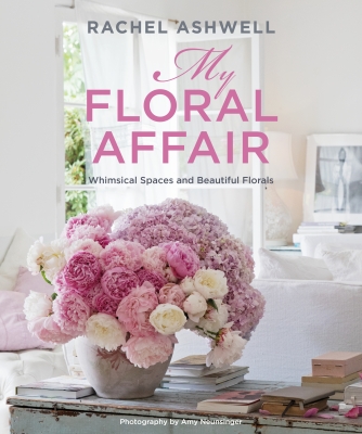 Book cover image - Rachel Ashwell: My Floral Affair