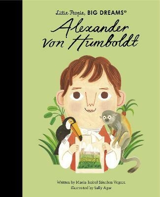 Book cover image - Alexander Von Humboldt: Little People, Big Dreams