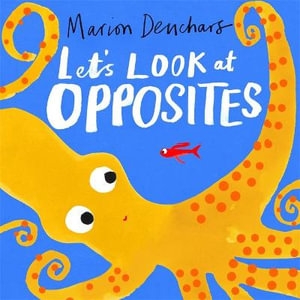 Book cover image - Let’s Look at… Opposites