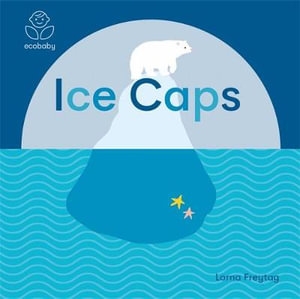Book cover image - Ice Caps: Eco Baby