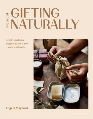 Book cover image - The Art of Gifting Naturally