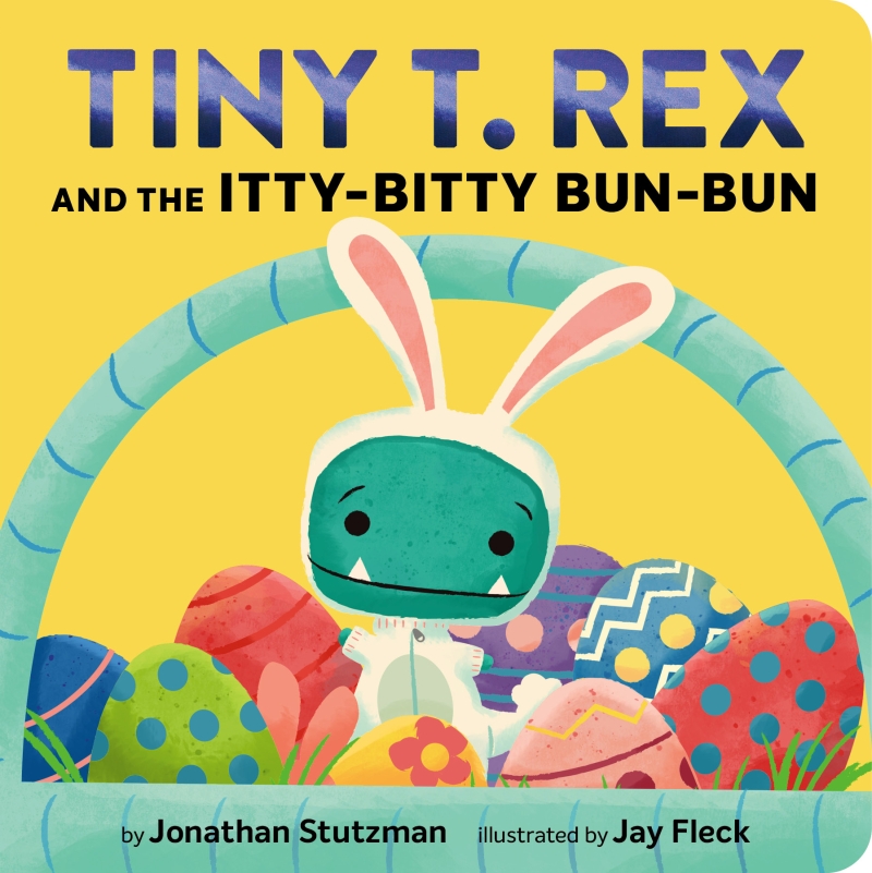 Book cover image - Tiny T. Rex and the Itty-Bitty Bun-Bun