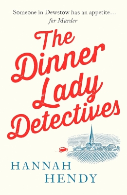 Book cover image - The Dinner Lady Detectives