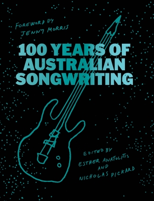 Book cover image - 100 Years of Australian Songwriting