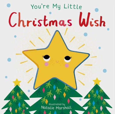 Book cover image - You’re My Little Christmas Wish