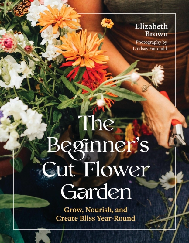Book cover image - The Beginner’s Cut Flower Garden