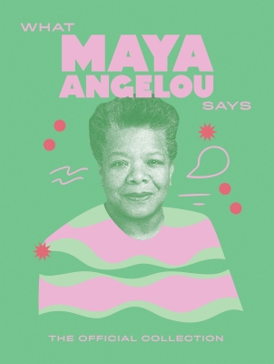 Book cover image - What Maya Angelou Says