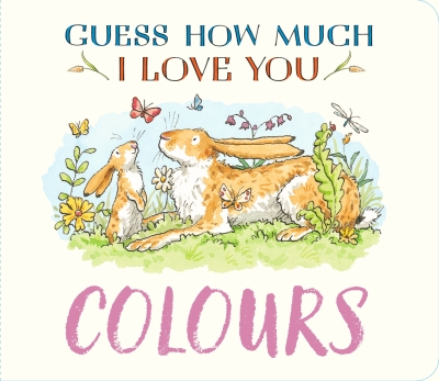 Book cover image - Guess How Much I Love You: Colours