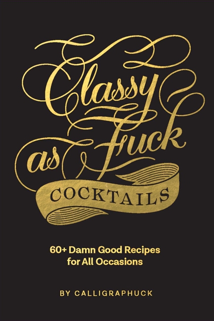 Book cover image - Classy as Fuck Cocktails