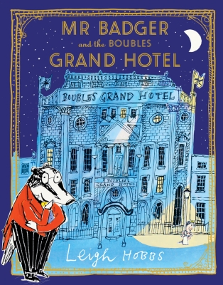 Book cover image - Mr Badger and the Boubles Grand Hotel