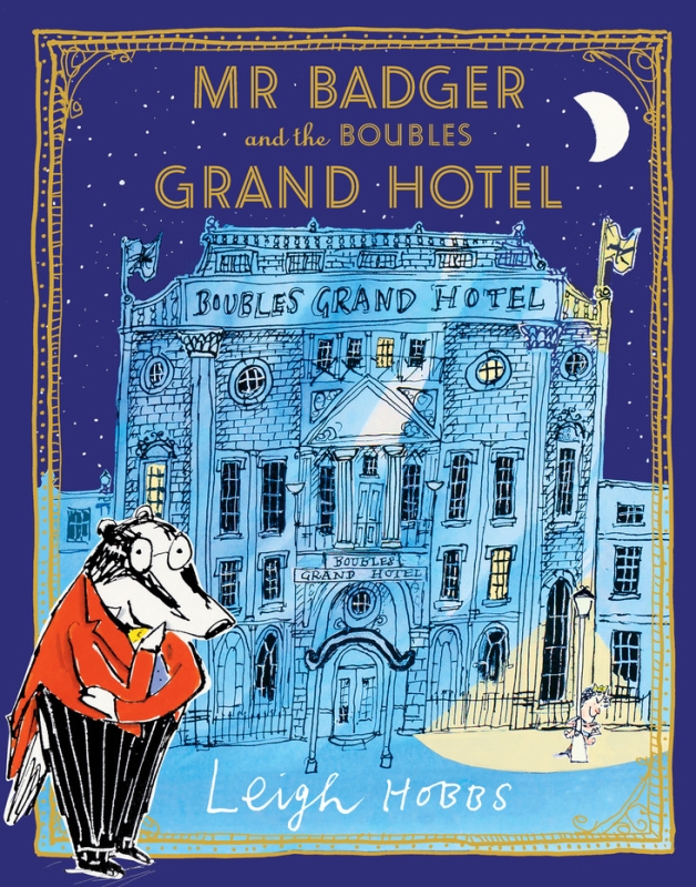 Book cover image - Mr Badger and the Boubles Grand Hotel
