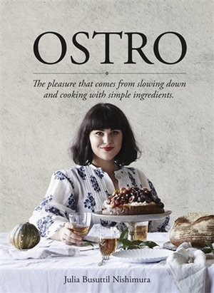 Book cover image - Ostro: The pleasure that comes from slowing down and cooking with simple ingredients