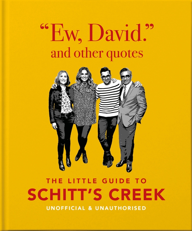 Book cover image - Ew, David and Other Quotes: The Little Guide to Schitt’s Creek