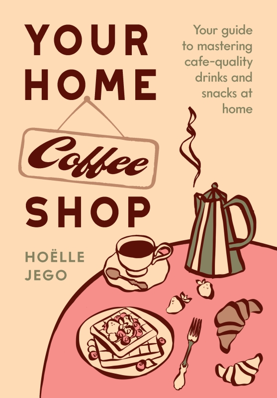 Book cover image - Your Home Coffee Shop
