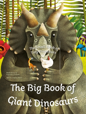 Book cover image - The Big Book of Giant Dinosaurs, Small Book of Tiny Dinosaurs