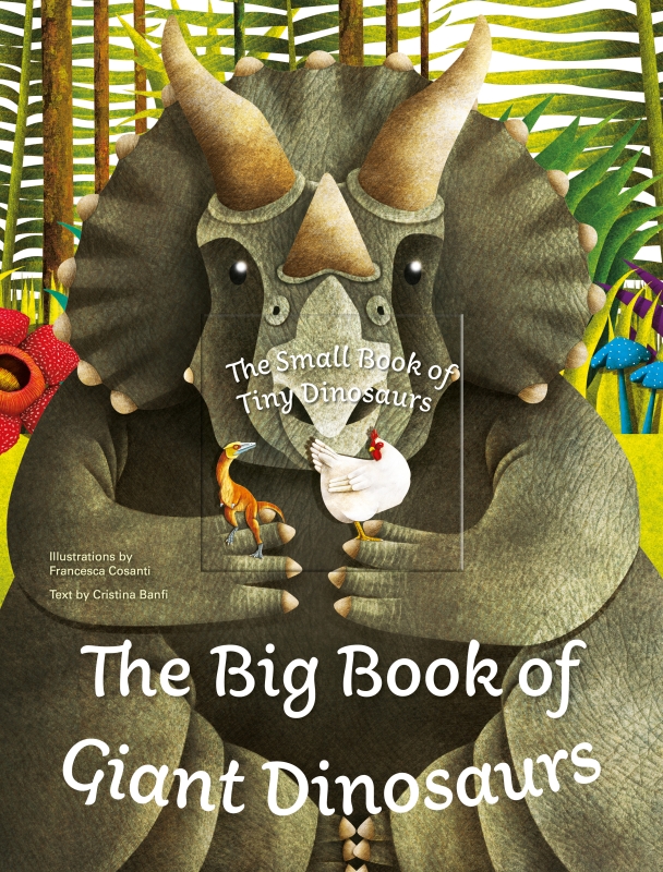 Book cover image - The Big Book of Giant Dinosaurs, Small Book of Tiny Dinosaurs
