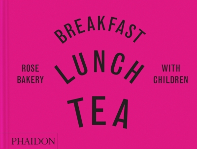 Book cover image - Breakfast, Lunch, Tea with Children