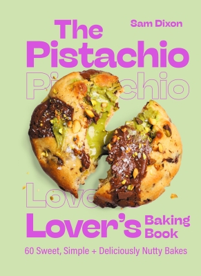 Book cover image - The Pistachio Lover’s Baking Book