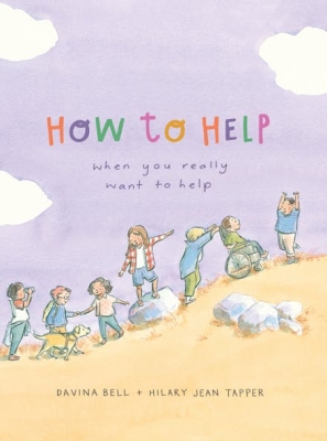 Book cover image - How to Help When You Really Want to Help