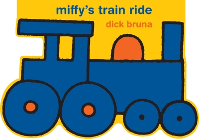 Book cover image - Miffy’s Train Ride