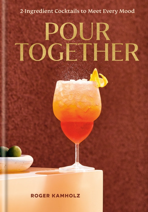 Book cover image - Pour Together: A Cocktail Recipe Book