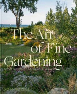 Book cover image - The Art of Fine Gardening: Craig Bergmann Landscape Architecture