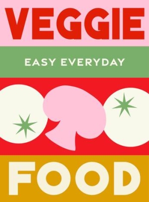 Book cover image - Veggie Food: Easy Everyday