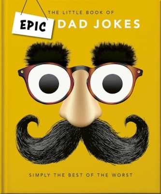 Book cover image - The Little book of Epic Dad Jokes