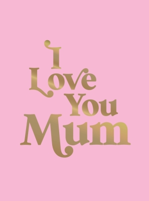 Book cover image - I Love You Mum