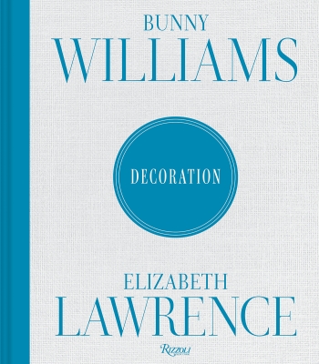Book cover image - Bunny Williams and Elizabeth Lawrence: Decoration