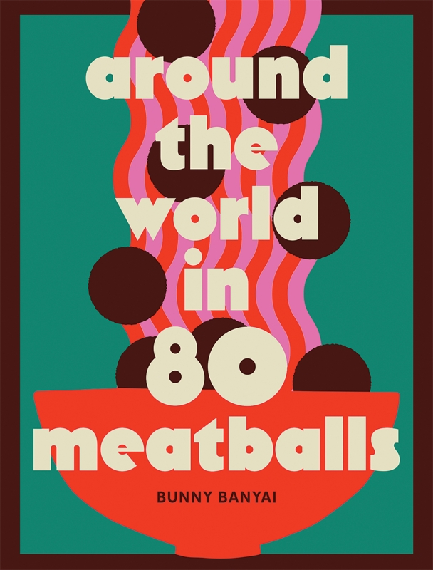 Book cover image - Around the World in 80 Meatballs